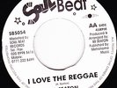 GAYLADS as BB SEATON - I LOVE THE REGGAE on the SOUL BEAT label  Reissue  ??