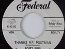 R&B Soul 45 BOBBY KING Thanks Mr. Postman FEDERAL HEAR VG++ promo