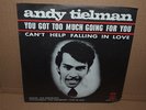 ANDY TIELMAN- YOU GOT TOO MUCH GOING- DUTCH INDO ROCK 45 PS 1967