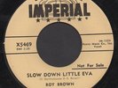 ROY BROWN Slow Down LIttle Eva R&B/NORTHERN SOUL 45 PROMO LIsten