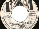 If loving you is wrong i don't want to be right