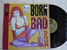 BORN BAD Volume Four   vinyl LP record   V/A   Vol. 4   The Cramps   Near Mint