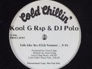 KOOL G RAP & DJ POLO Talk Like Sex COLD CHILLIN' 12