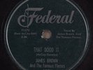 Hear R&B Rocker 78rpm JAMES BROWN That Dood It FEDERAL 12311 NOS