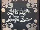 LOBBY LOYDE PLAYS WITH GEORGE GUITAR LP - RARE OZ HEAVY PSYCH PROG MONSTER