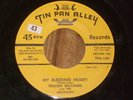 Teacho Wiltshire * Tin Pan Alley * 45 *  My Bleeding Heart & I Couldn't Believe