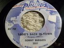 ROCKABILLY 45 Sonny Burgess SADIE'S BACK IN TOWN Phillips DJ Copy