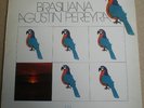 AGUSTIN PEREYRA*Brasiliana*SPAIN ONLY LP*EX* BOSSA GROOVE SCAT JAZZ FUSION*HEAR