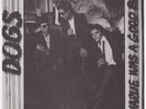 DOGS Charlie Was A Good Boy RARE M- french punk 7