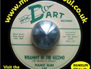 Piano Slim - Whammy In The Gizzmo Gizmo - Dart 45 - Mod R&B Newbreed Dancer HEAR