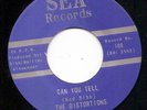 The Distortions - Can You Tell - Sea Records - Rare 1966 Alabama garage 45 EX