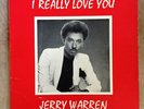 Jerry Warren   I Really Love You  Detroit modern soul ballad/stepper 12