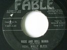 WALLY BLACK - ROCK AND ROLL MAMA - 1958 ROCKER (fable) - 45 RPM