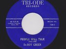 '62 NYC R&B Bouncer DeROY GREEN People Will Talk TRI-ODE 103 M- HEAR NOW