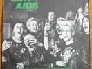 SEX AIDS BACK ON THE PISS AGAIN  EX LISTEN CHAOTIC DISCHORD PUNK RARE OI RIOT