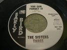 THE SISTERS THREE YOU CAN FORGET IT/CAN YOU QUALIFY NORTHERN SOUL PROMO RARE 