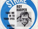 ROY HARPER 45 TAKE ME IN TO YOUR EYES+PS HOLLAND on STRIKE RECORDS 