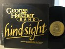 GEORGE HATCHER BAND   Hindsight - 1985 US ONLY LP - Southern Rock