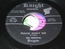 ALABAMA GARAGE The Original Knights Please Don't Go 45 NM/Unplayed Knight#1001
