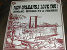ROMANO MUSSOLINI & FRIENDS: NEW ORLEANS, I LOVE YOU+JAZZ+(AUTOGRAFATO??)