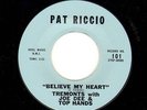 DOOWOP GROUP 45 Tremonts With Joe Dee & Top Hands BELIEVE MY HEART on PAT RICCIO