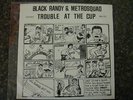 Black Randy & Metrosquad Trouble at the Cup Dangerhouse Punk KBD Rare