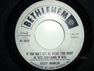 NORTHERN SOUL 45. BILLY HAMLIN-IF YOU AIN'T GOT NO BREAD... 3053