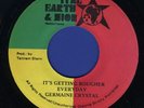 2012 GERMAINE CRYSTAL-IT'S GETTING ROUGHER EVERYDAY-ITAL EARTH DIGI REGGAE 45 7
