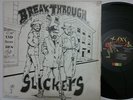 SLICKERS - BREAK THROUGH / TADS LP / EX-