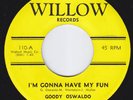 GOODY OSWALDO I'm Gonna Have My Fun MONSTER boogaloo 45 NORTHERN SOUL mod HEAR