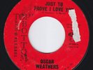 OSCAR WEATHERS Just To Prove I Love You NORTHERN SOUL MONSTER crossover LISTEN