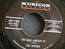 Soul 45 Rare LEE MOSES I'm Sad About It b/w How Much Longer on Musicor LISTEN
