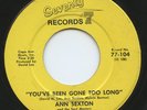 Rare Northern Soul 45 - Ann Sexton - You've Been Gone Too Long - Seventy 7