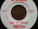 Psych Funk/Soul 45 Rhon Silva Get It Right/Got to Have It UPTIGHT Rare BAY AREA