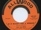 HEAR-Rare Teen/Popcorn 45-Billy Joe Royal- If It Wasn't For A Woman-AllWood #401