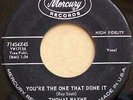 ROCK-A-BILLY  45 RPM,THOMAS WAYNE, YOU'RE THE ONE THAT DONE IT, MERCURY #71454X4