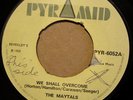 THE MAYTALS We Shall Overcome / Foo Manchu PRYAMID REGGAE SOUL 7
