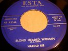 HAROLD LEE-Blond Headed Woman/Why Must We Be So Young-RARE ROCKABILLY-ESTA 293