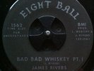 FUNK SOUL 45 JAMES RIVERS Bad Bad Whiskey NOLA Eight Ball Records LISTEN