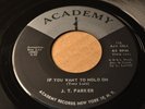 J. T. PARKER ACADEMY 116 IF YOU WANT TO HOLD ON / IT'S TOO LATE -RARE -LISTEN