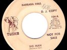 BARBARA HALL Big Man TUSKA Rhythm & Blues / Soul D.J. PROMO Atlanta, Ga
