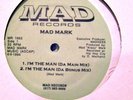 Mad Mark..I'm The Man 12