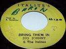 JUG JOHNNY ITALITES 45 BRING THEM IN. LISTEN