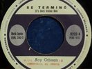 ROY ORBISON  Se Termino / Tristeza de una Mujer  PROMO LONDON PERU 45