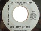 NORTHERN 45-OUR LADIES OF SOUL-LET'S GROOVE TOGETHER /D