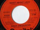 rare Modern Soul 45 BRIEF ENCOUNTER what about love CAPITOL Hear