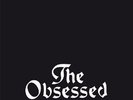 THE OBSESSED 