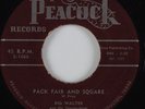 R&B Blues 45 BIG WALTER Pack Fair And Square PEACOCK HEAR
