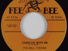 Doo Wop 45 DELL-VIKINGS Come Go With Me FEE BEE HEAR