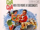 CHA CHA WITH TITO PUENTE AT GROSSINGER'S-1960 RCA LIVING STEREO-I LOVE PARIS-M-
